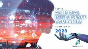 Top 10 Artificial Intelligence Companies to Watch in 2023