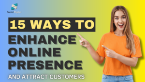 15 Ways to Enhance Online Presence and Attract Customers